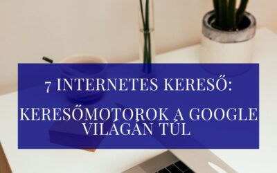 7 internetes kereső – Keresőmotorok a Google világán túl